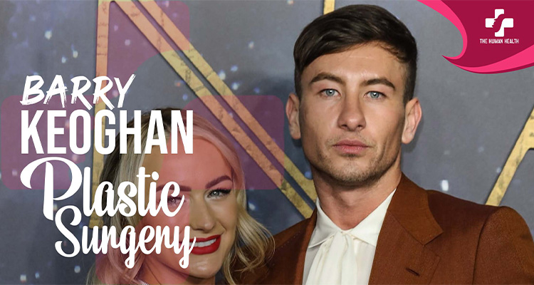 Barry Keoghan Plastic Surgery: Rare, Powerful New Details