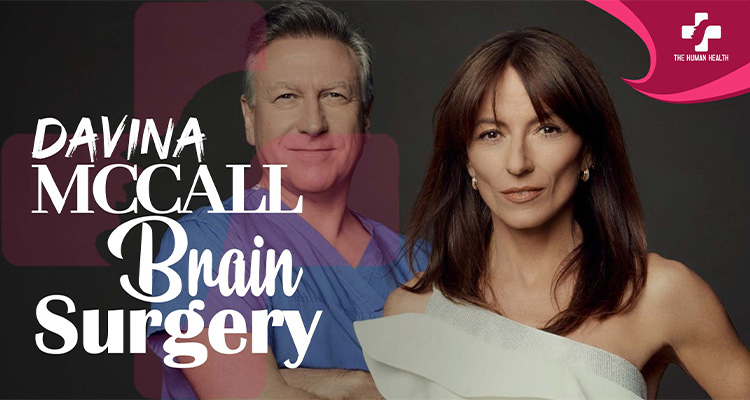 Davina McCall Brain Surgery: Incredible, Genuine Hope Story