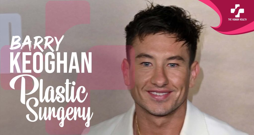 Barry Keoghan Plastic Surgery: Rare, Powerful New Details