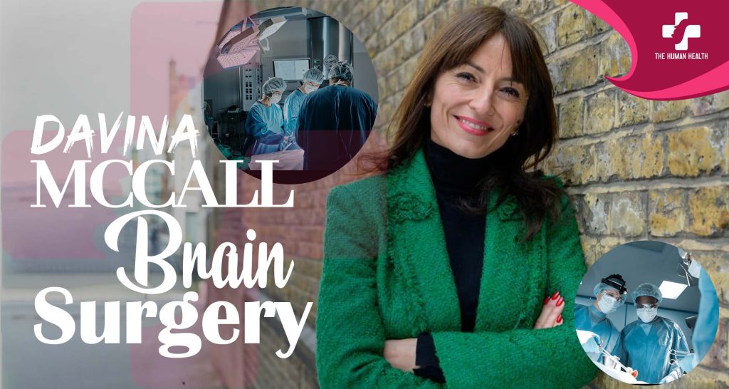 Davina McCall Brain Surgery: Incredible, Genuine Hope Story