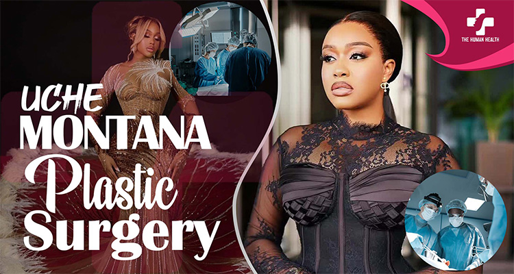 Uche Montana Surgery Secrets You Must Know