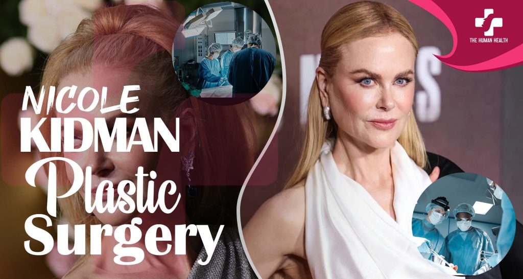 Nicole Kidman Plastic Surgery: Stunning, Genuine Look