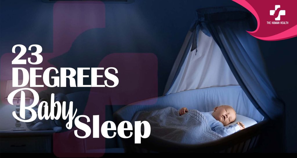 23 Degrees Baby Sleep: Amazing Insider Advice