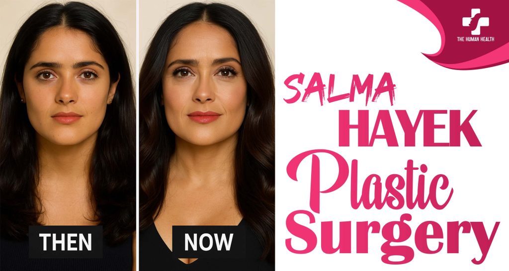 Salma Hayek Plastic Surgery: Eye-Opening New Look