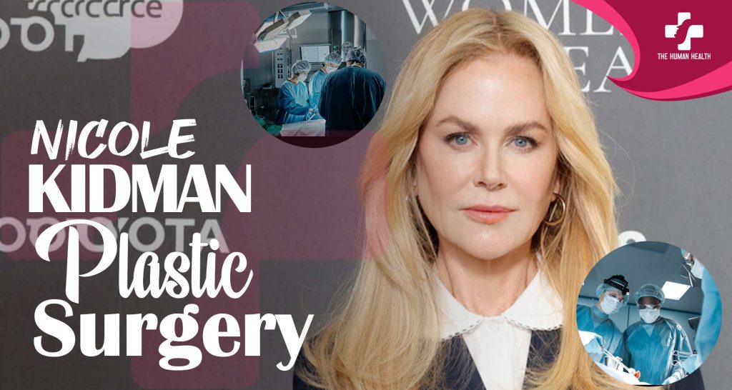 Nicole Kidman Plastic Surgery: Stunning, Genuine Look