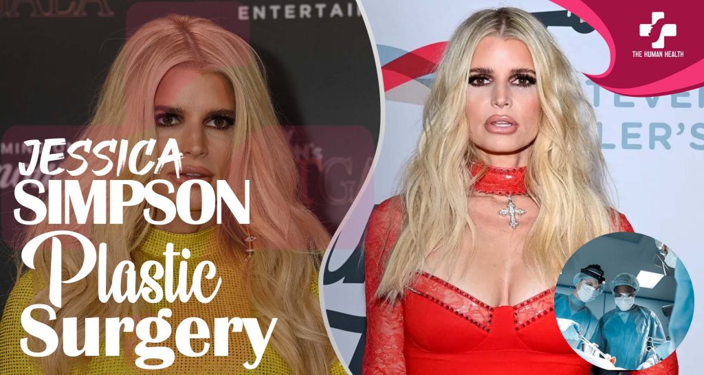 Jessica Simpson Plastic Surgery: What You Need To Know