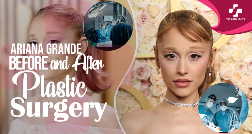 Ariana Grande Before and After: Shocking Secrets Exposed