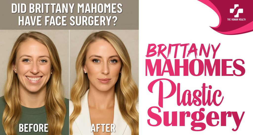 Brittany Mahomes Plastic Surgery: Eye-Opening New Look